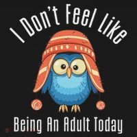 I DonT Feel Like Being An Adult Today Cute Cartoon Owl Women's Hoodie thumb 2