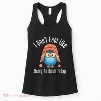 I DonT Feel Like Being An Adult Today Cute Cartoon Owl Women's Tank Top thumb 0