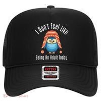 I DonT Feel Like Being An Adult Today Cute Cartoon Owl Hat thumb 0