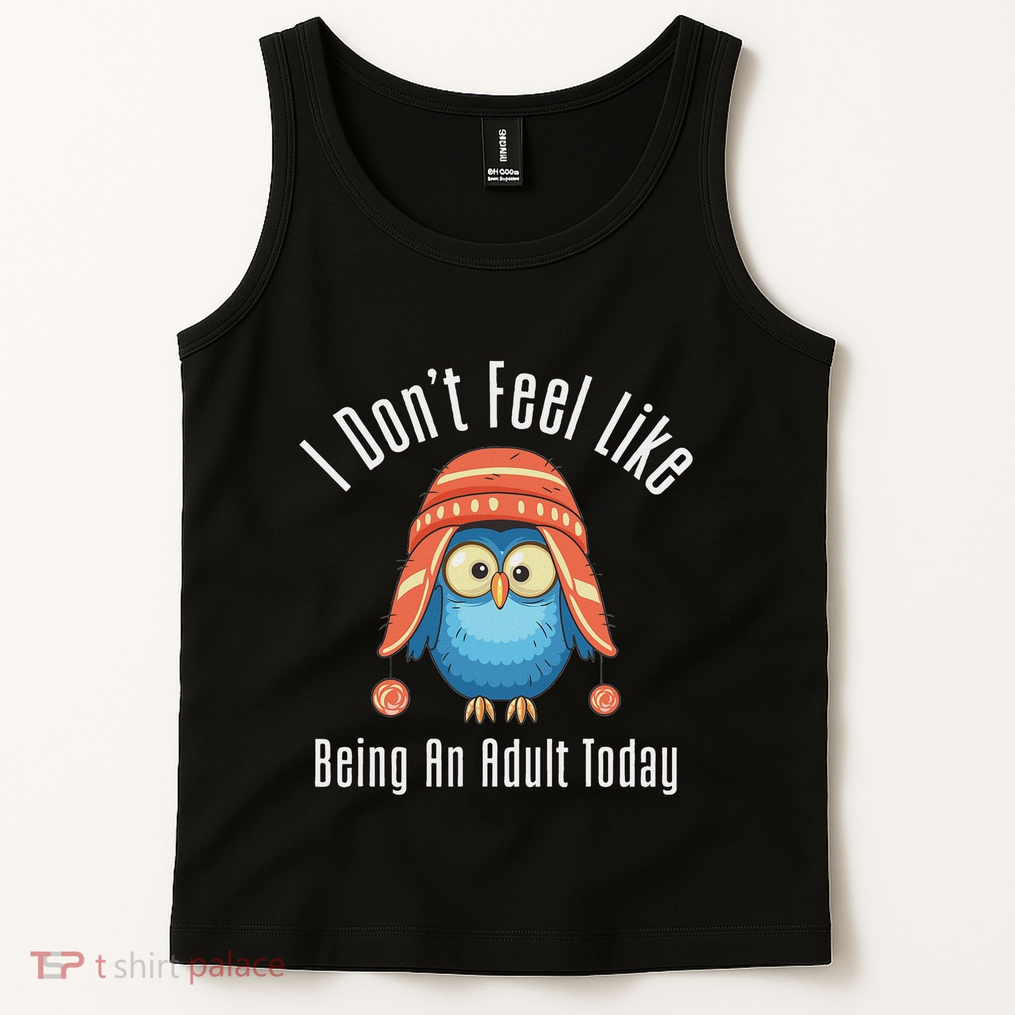 I DonT Feel Like Being An Adult Today Cute Cartoon Owl Tank Top