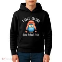 I DonT Feel Like Being An Adult Today Cute Cartoon Owl Kids Hoodie thumb 4