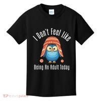I DonT Feel Like Being An Adult Today Cute Cartoon Owl Kids T-Shirt thumb 0
