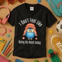 I DonT Feel Like Being An Adult Today Cute Cartoon Owl Kids T-Shirt thumb 3
