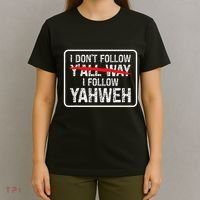 I DonT Follow YAll Way I Follow Yahweh Christian T-Shirt thumb 4