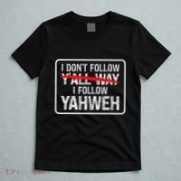 I DonT Follow YAll Way I Follow Yahweh Christian T-Shirt thumb 5