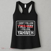 I DonT Follow YAll Way I Follow Yahweh Christian Women's Tank Top thumb 3
