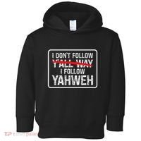 I DonT Follow YAll Way I Follow Yahweh Christian Toddler Hoodie thumb 0