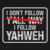 I DonT Follow YAll Way I Follow Yahweh Christian Women's Long Sleeve Shirt thumb 2