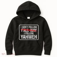 I DonT Follow YAll Way I Follow Yahweh Christian Kids Hoodie thumb 0
