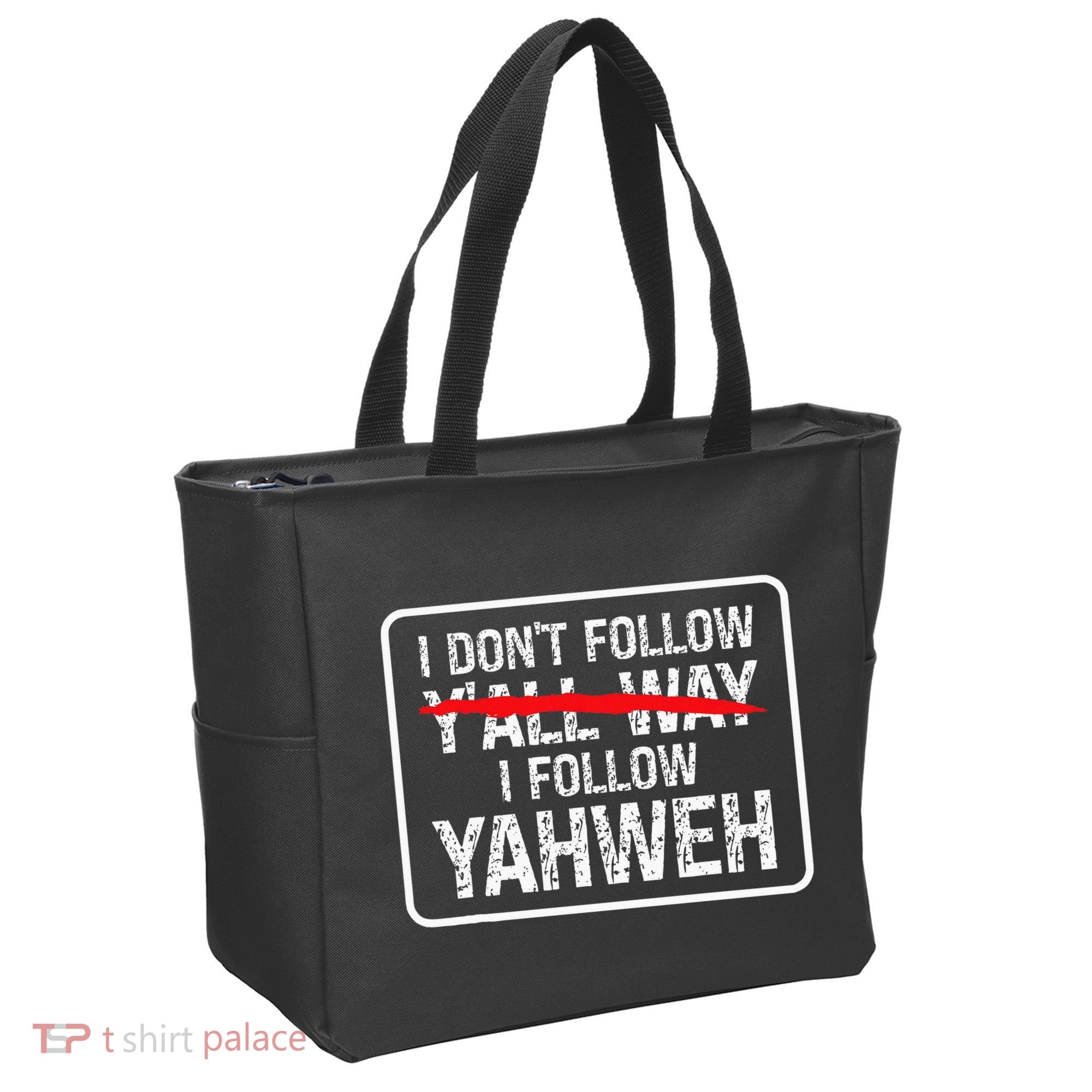 I DonT Follow YAll Way I Follow Yahweh Christian Tote Bag