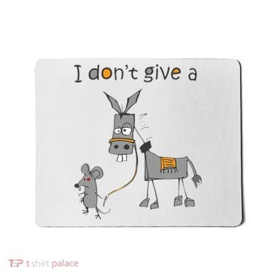 I Don't Give A Rats Donkey Mousepad