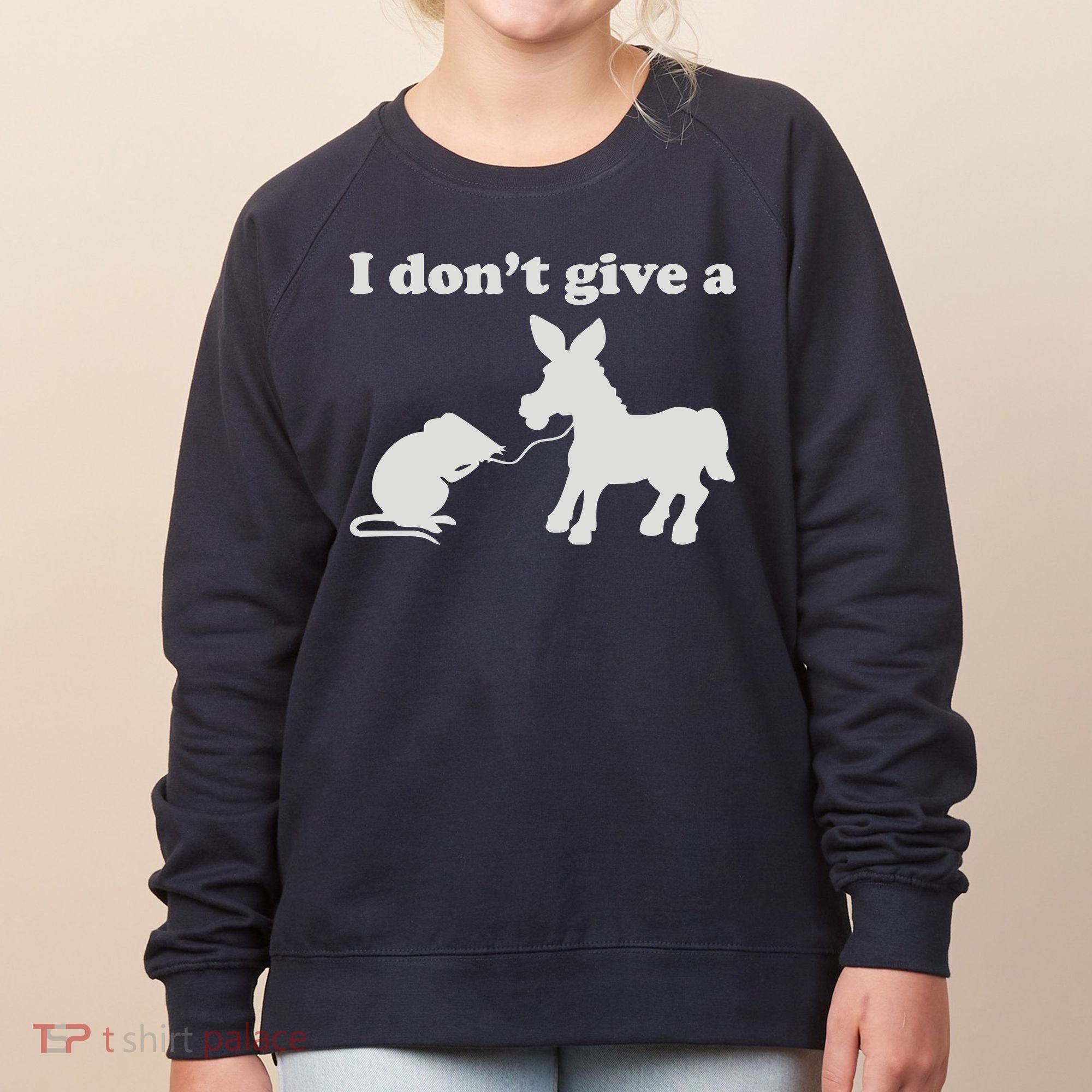 I Don't Give A Rats Ass Women's Sweatshirt