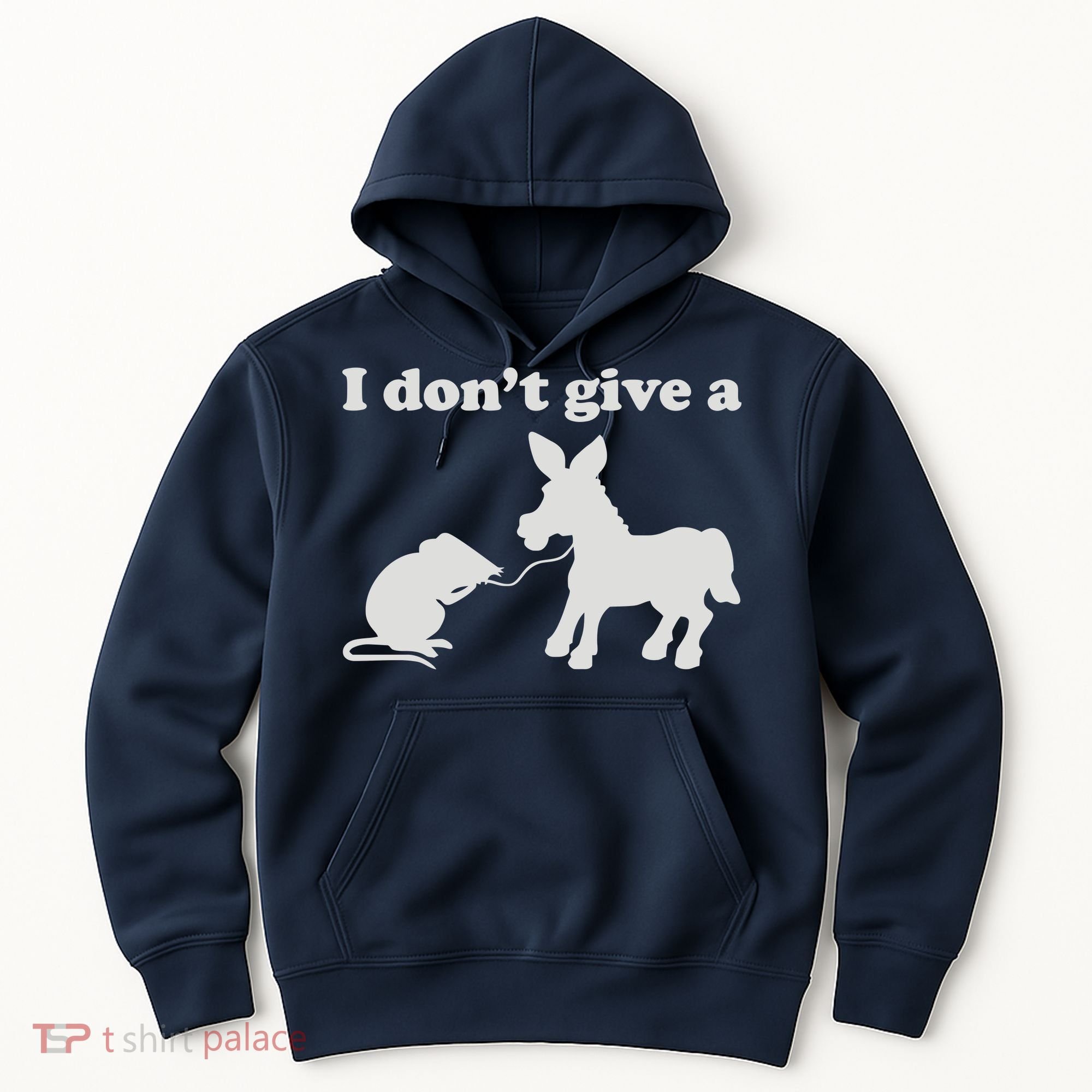 I Don't Give A Rats Ass Hoodie