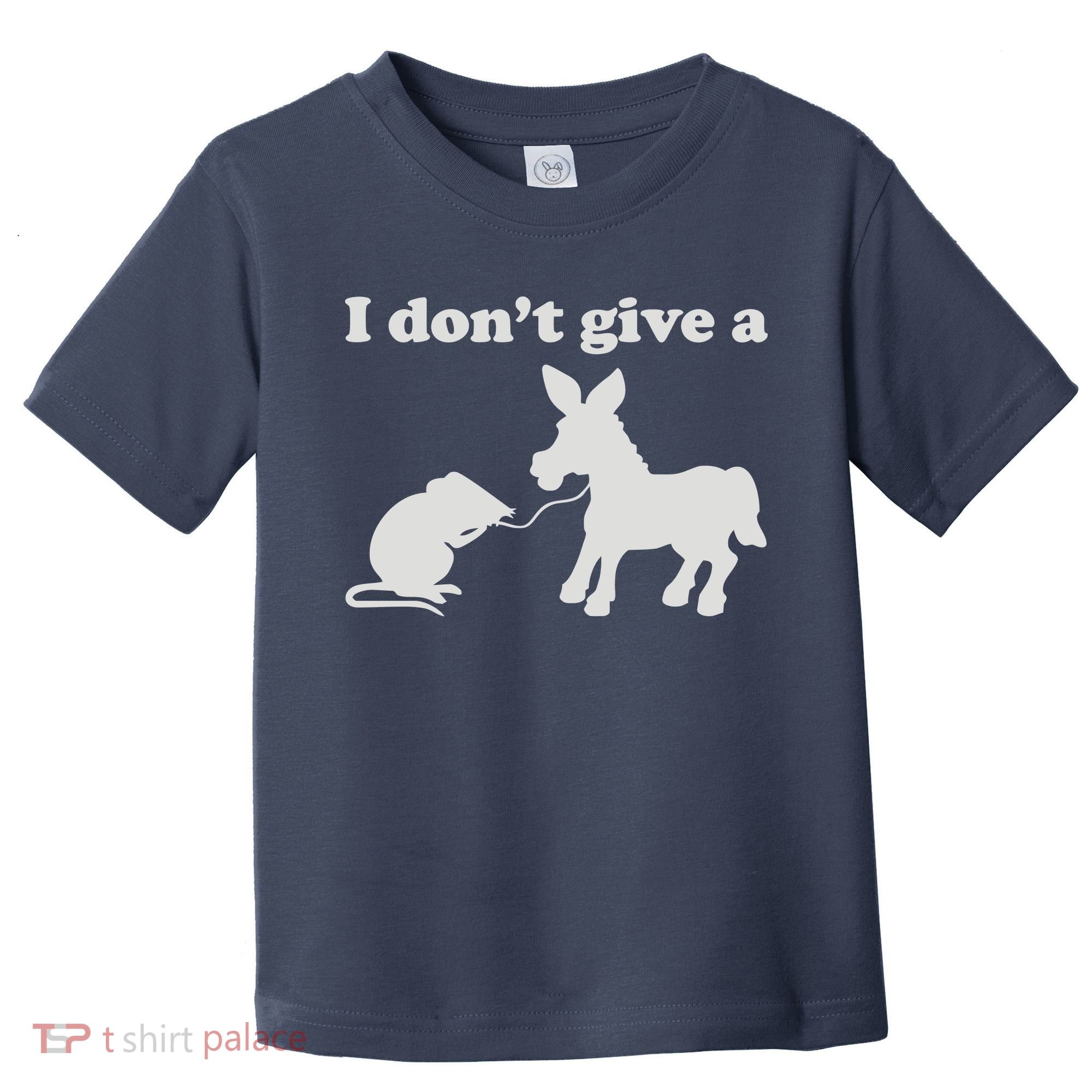 I Don't Give A Rats Ass Toddler T-Shirt