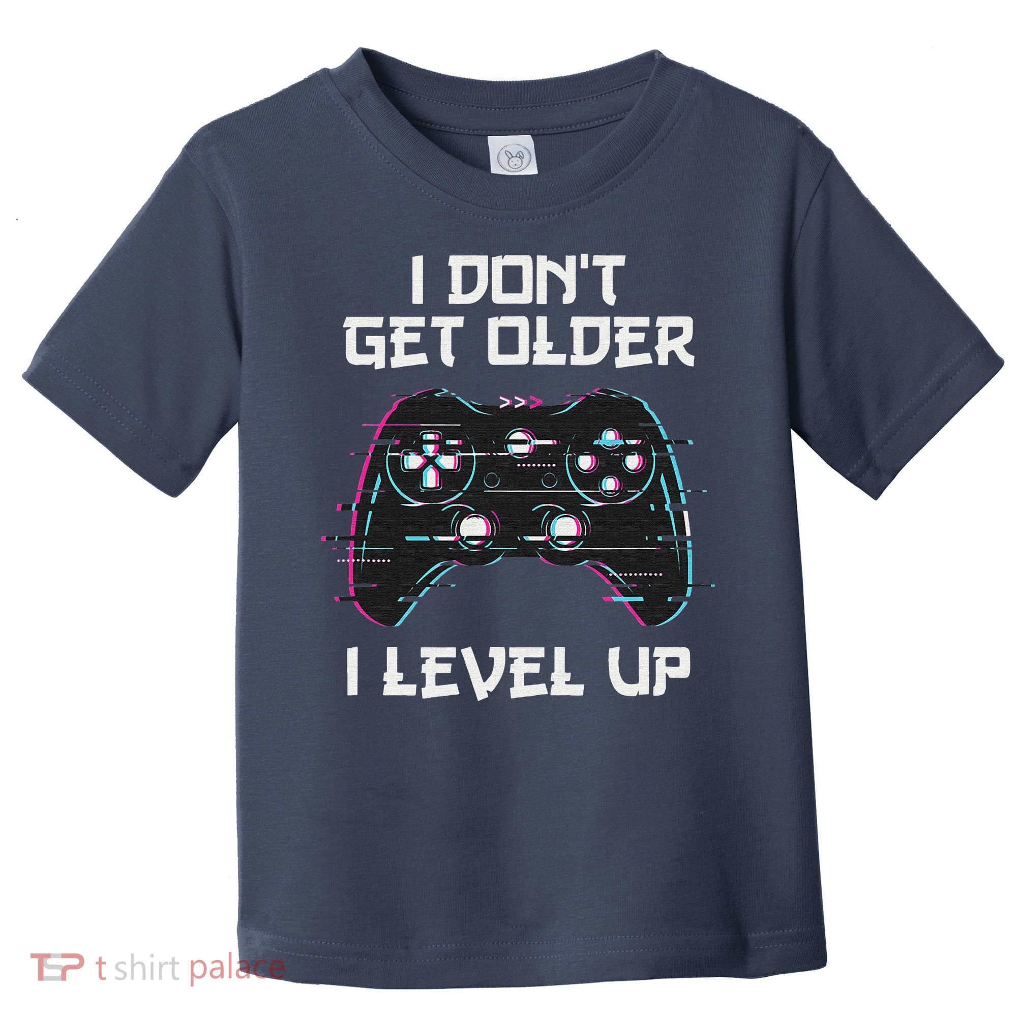 I Don't Get Older I Level Up Gamer Birthday Toddler T-Shirt