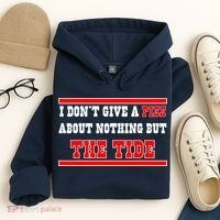 I Don’t Give A Piss About Nothing But The Tide Hoodie thumb 4