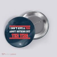 I Don’t Give A Piss About Nothing But The Tide Button thumb 0
