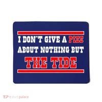 I Don’t Give A Piss About Nothing But The Tide Mousepad thumb 0