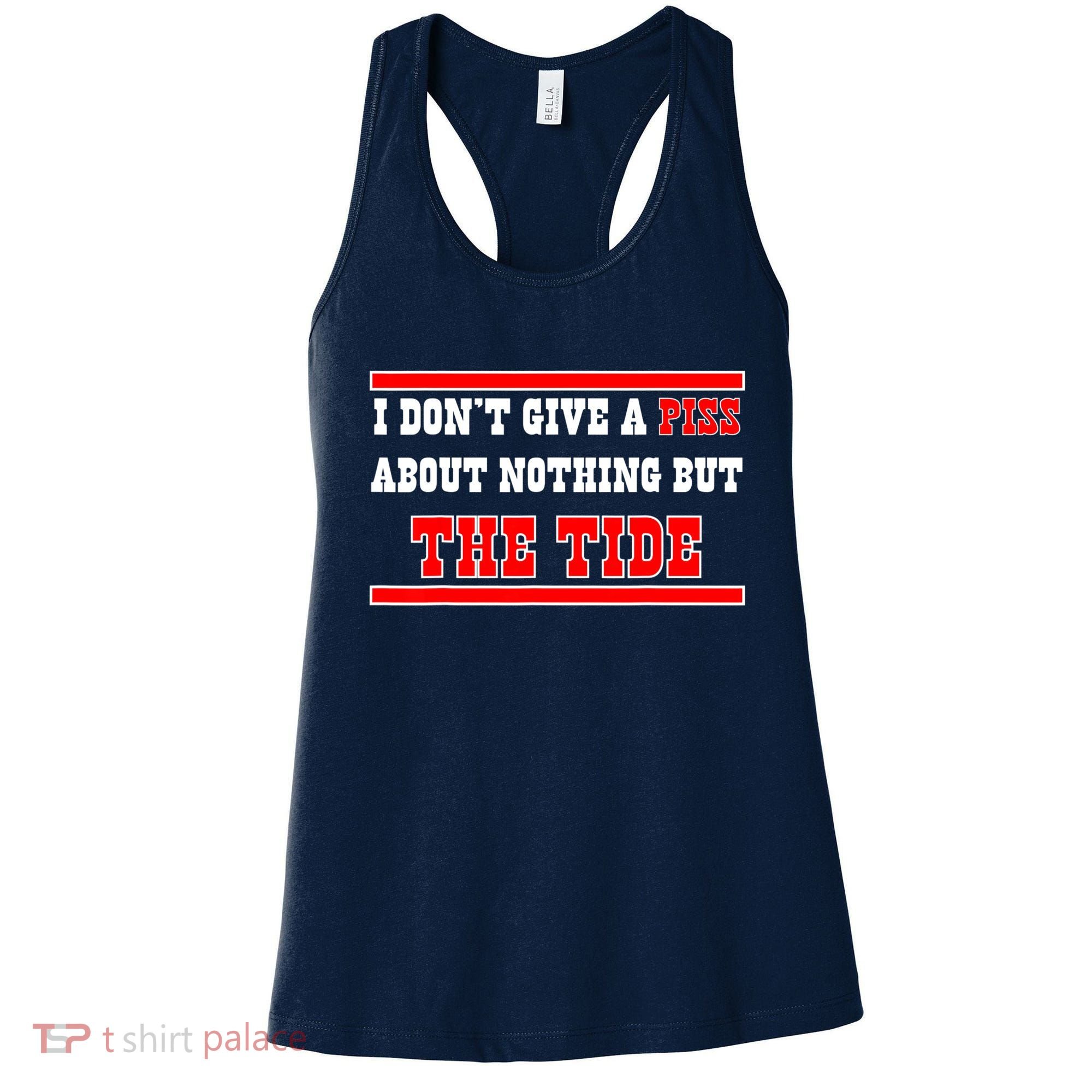 I Don’t Give A Piss About Nothing But The Tide Women's Tank Top