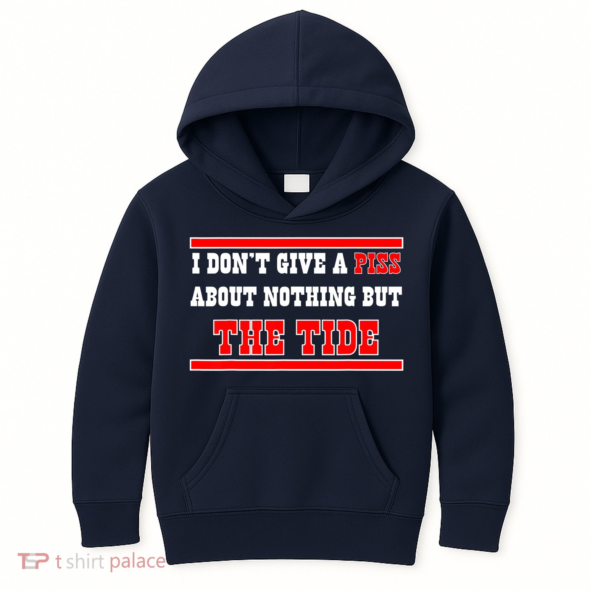 I Don’t Give A Piss About Nothing But The Tide Kids Hoodie