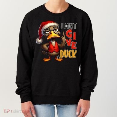 I Dont Give A Duck Funny Sarcastic Grumpy Duck Christmas Women's Sweatshirt