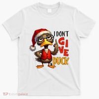I Dont Give A Duck Funny Sarcastic Grumpy Duck Christmas T-Shirt thumb 0