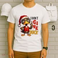 I Dont Give A Duck Funny Sarcastic Grumpy Duck Christmas T-Shirt thumb 6