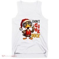 I Dont Give A Duck Funny Sarcastic Grumpy Duck Christmas Tank Top thumb 0