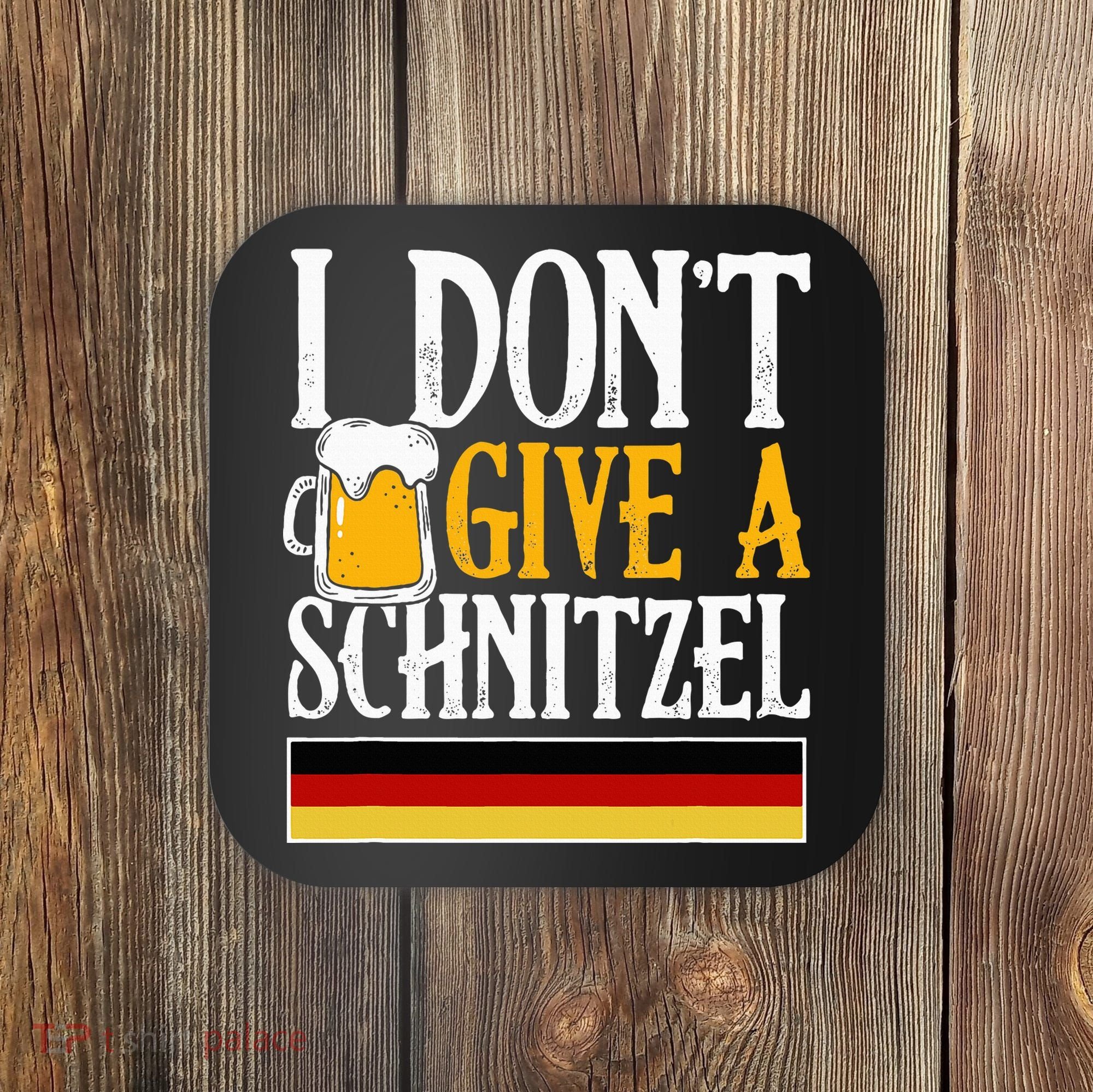 I Don't Give A Schnitzel German Beer Wurst Coaster