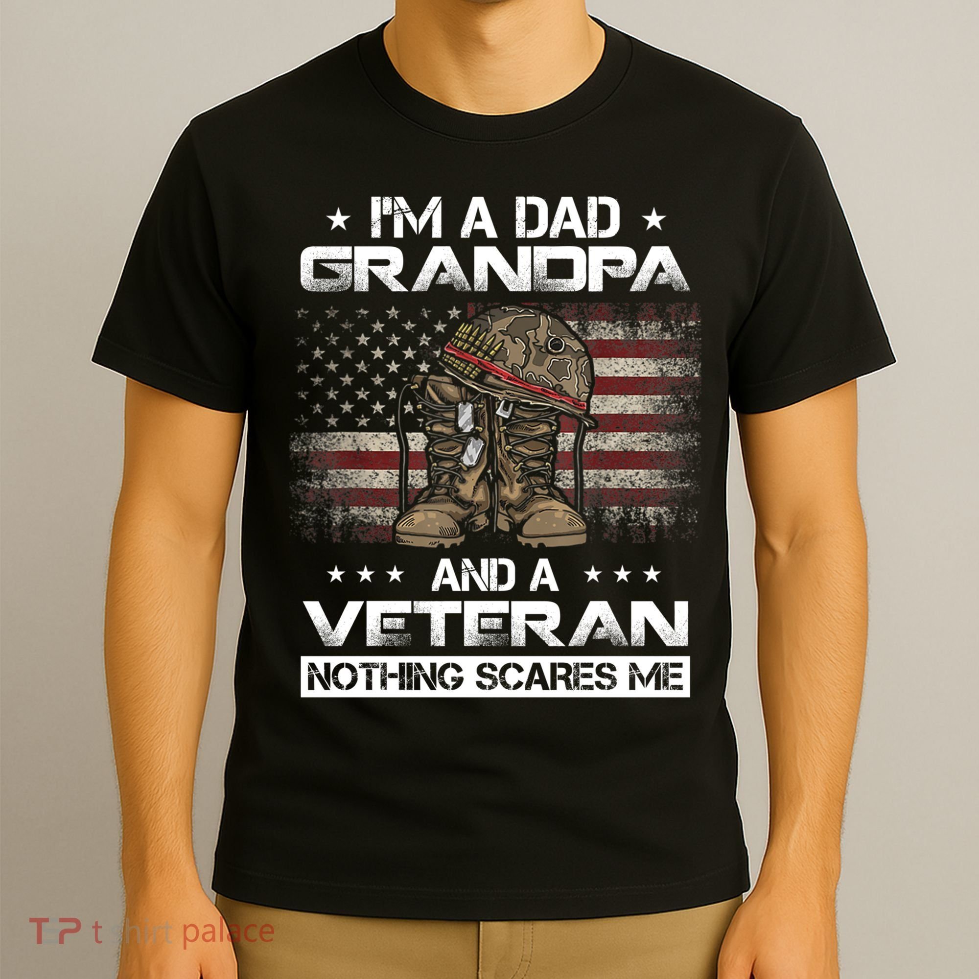 I'm Dad Grandpa And A Veteran Proud Us Grandpa Dad Veteran Gift T-Shirt