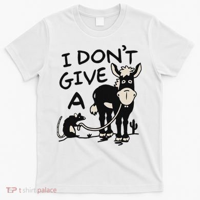 I DonT Give A Donkey Rat Funny Sarcastic T-Shirt