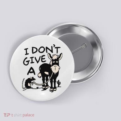 I DonT Give A Donkey Rat Funny Sarcastic Button