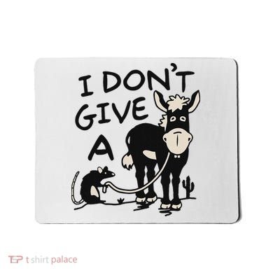 I DonT Give A Donkey Rat Funny Sarcastic Mousepad