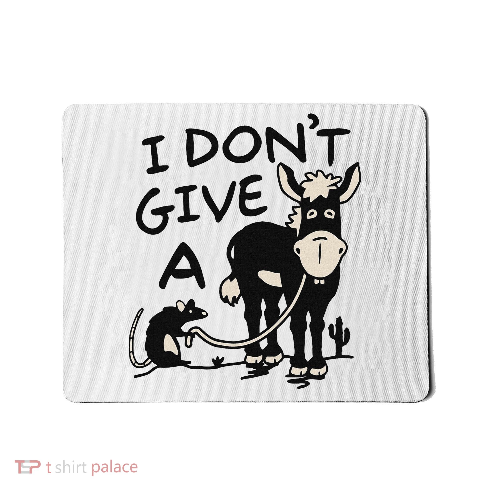 I DonT Give A Donkey Rat Funny Sarcastic Mousepad