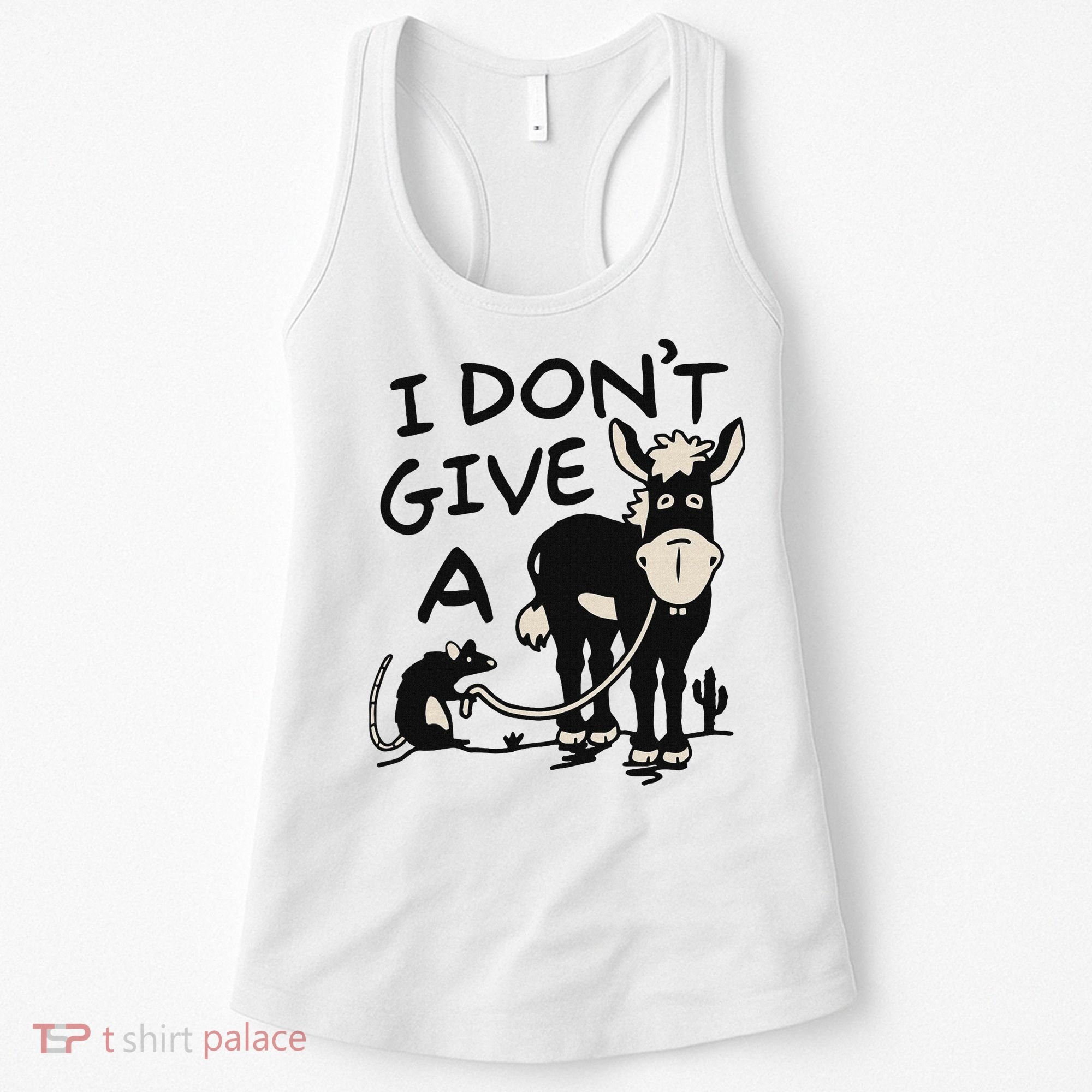 I DonT Give A Donkey Rat Funny Sarcastic Women's Tank Top