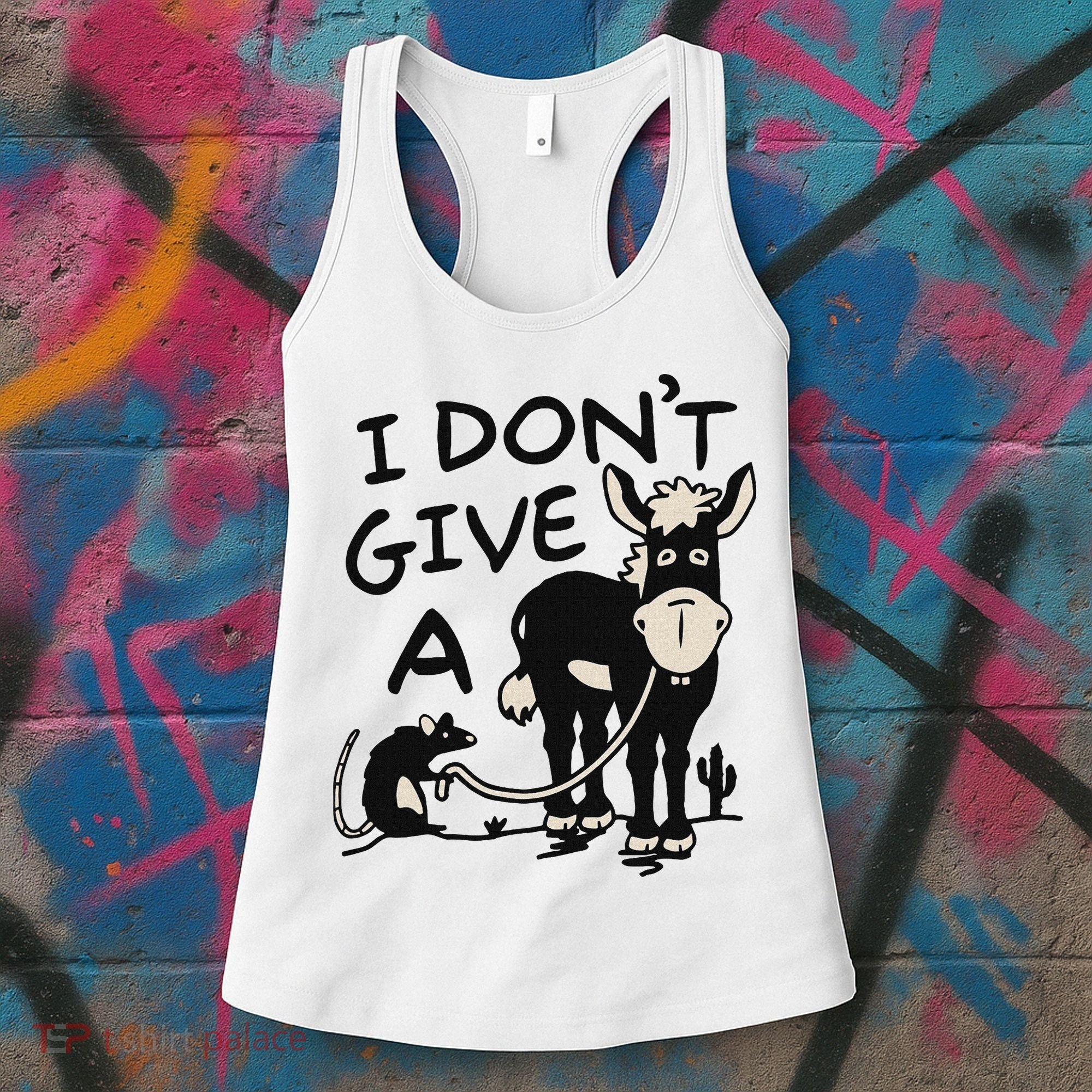 I DonT Give A Donkey Rat Funny Sarcastic Women's Tank Top