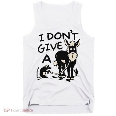 I DonT Give A Donkey Rat Funny Sarcastic Tank Top