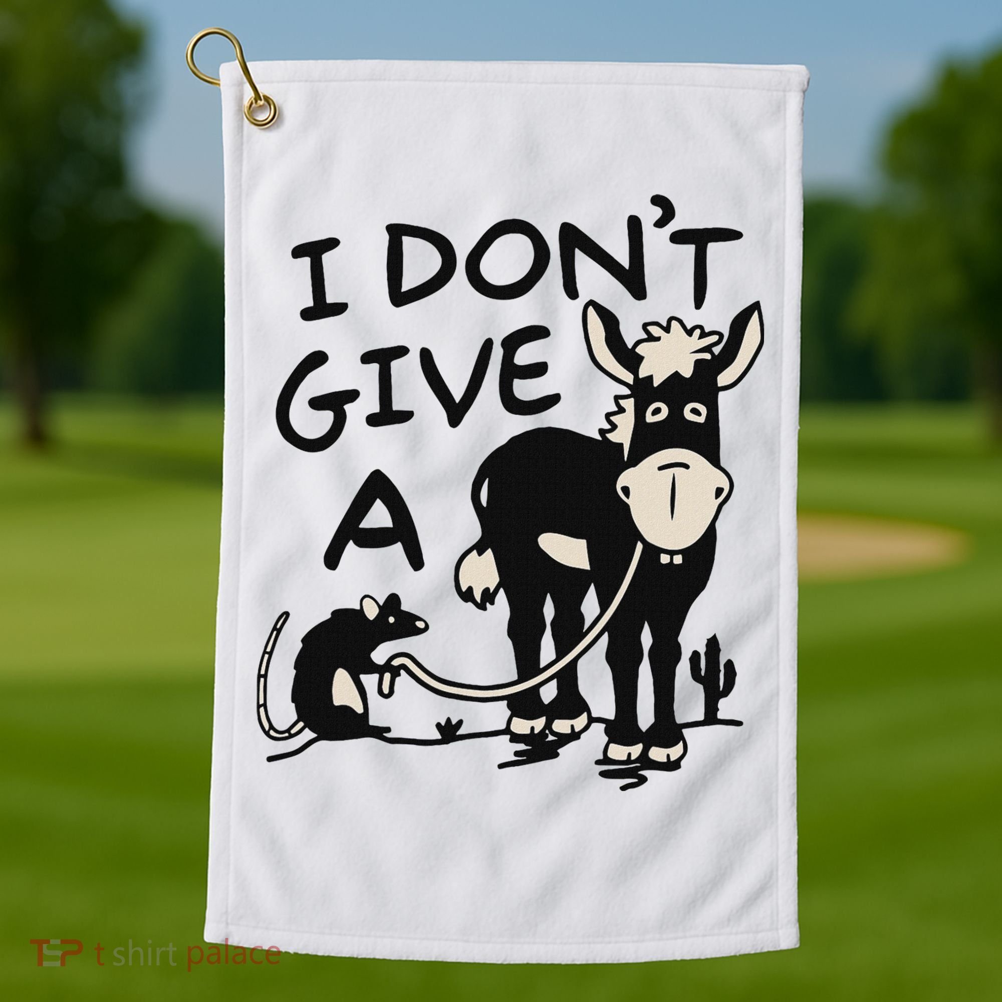 I DonT Give A Donkey Rat Funny Sarcastic Golf Towel