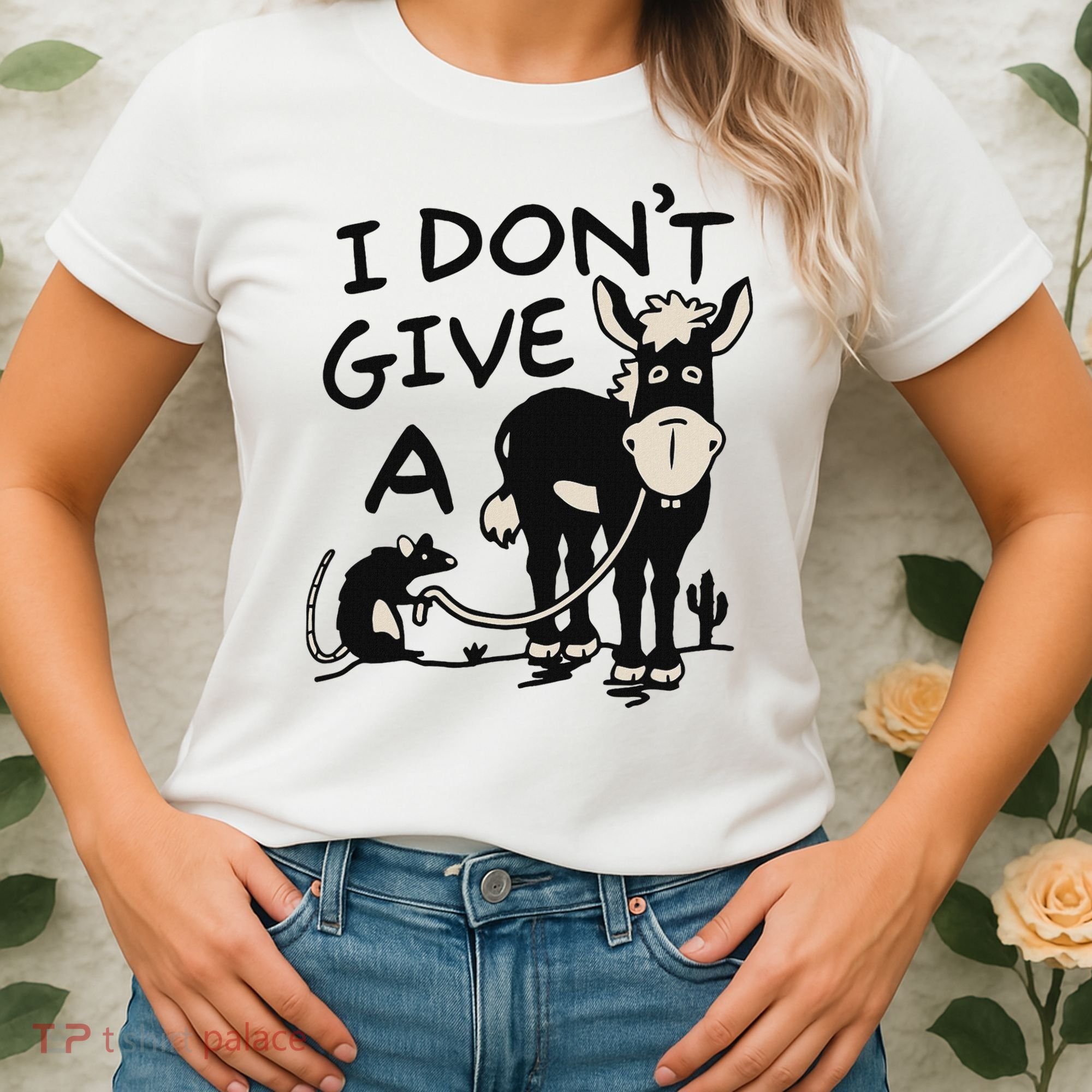 I DonT Give A Donkey Rat Funny Sarcastic Women's T-Shirt