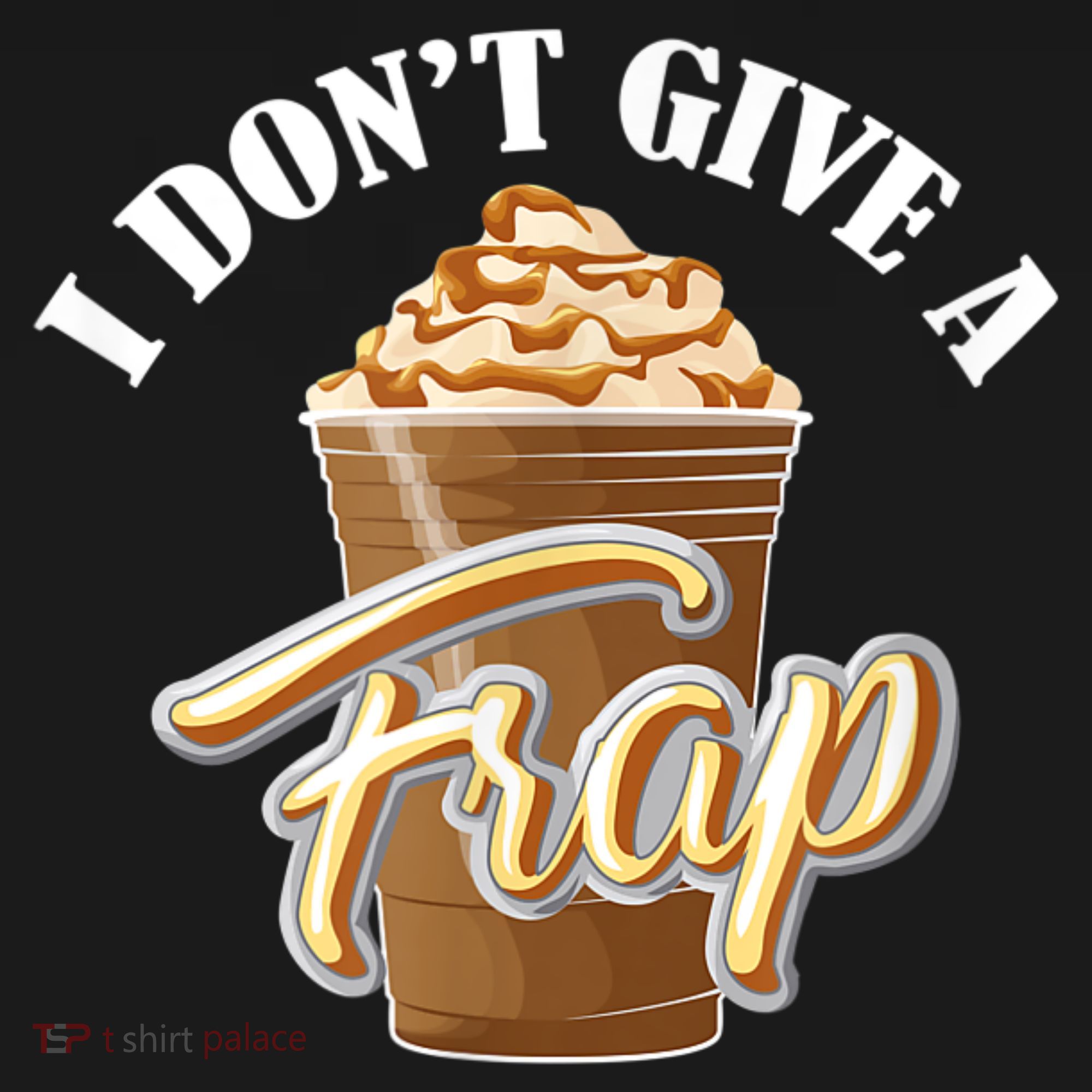 I Don't Give A Frap Funny Frappuccino Frozen Coffee Drinker Women's Hoodie