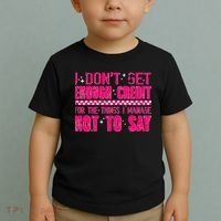 I Don't Get Enough Credit For The Things I Manage Not To Say Toddler T-Shirt thumb 2