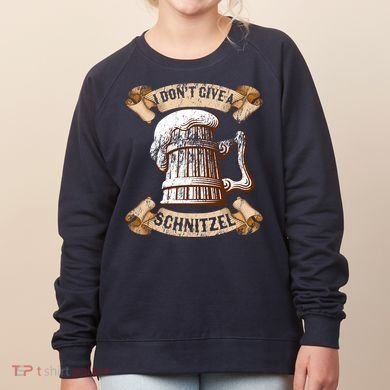 I Don't Give A Schnitzel Oktoberfest Germany Women's Sweatshirt
