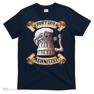 I Don't Give A Schnitzel Oktoberfest Germany T-Shirt