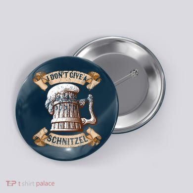 I Don't Give A Schnitzel Oktoberfest Germany Button