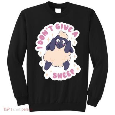 I Don't Give A Sheep Funny Sweatshirt