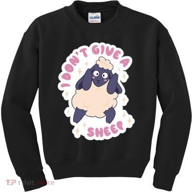 I Don't Give A Sheep Funny Kids Sweatshirt