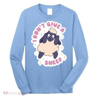 I Don't Give A Sheep Funny Long Sleeve Shirt