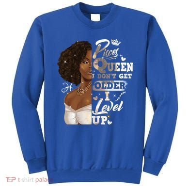 I Dont Get Older I Level Up African American Pisces Gift Sweatshirt