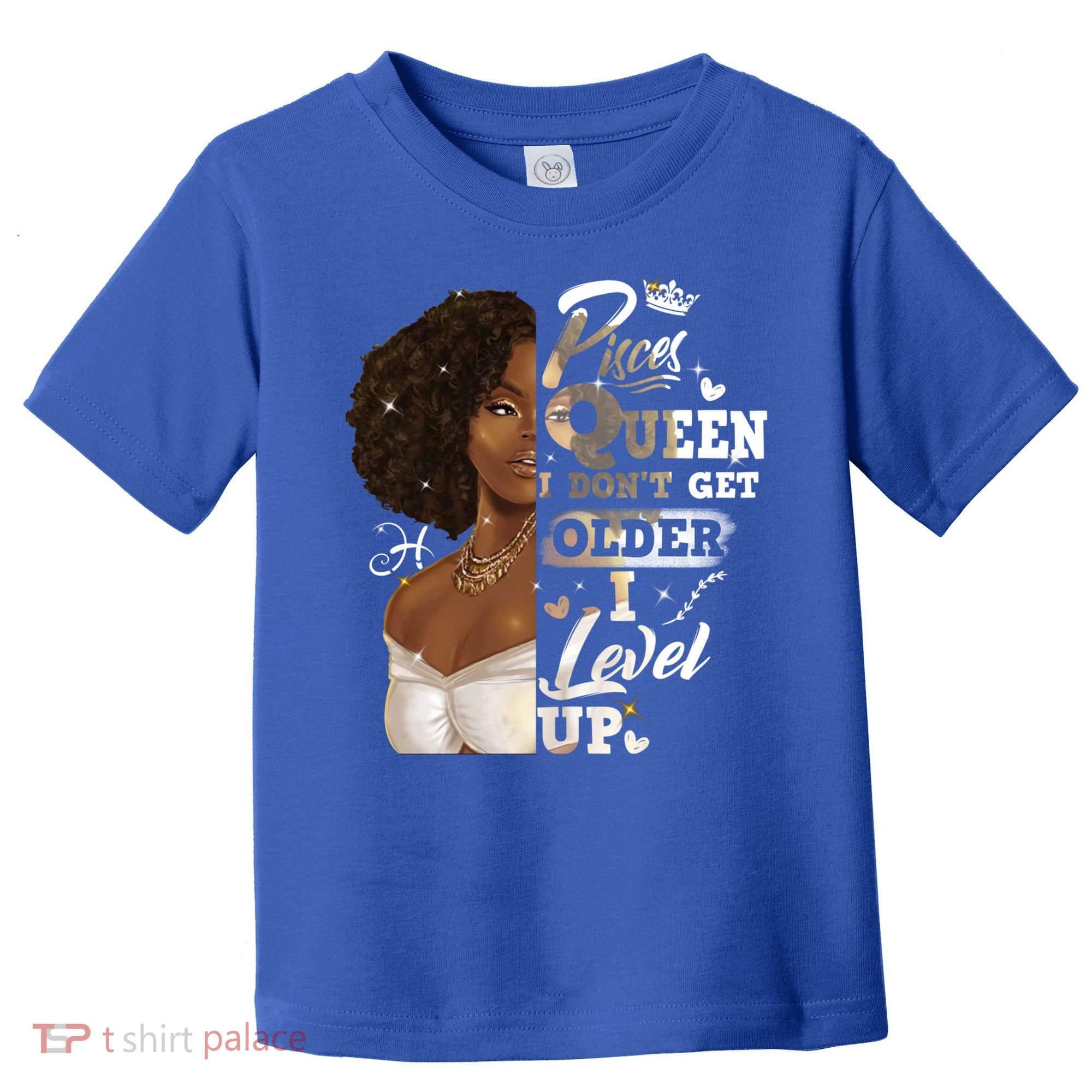 I Dont Get Older I Level Up African American Pisces Gift Toddler T-Shirt