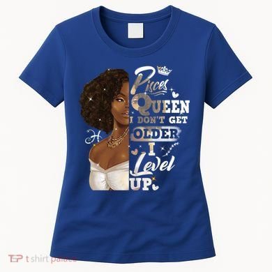 I Dont Get Older I Level Up African American Pisces Gift Women's T-Shirt